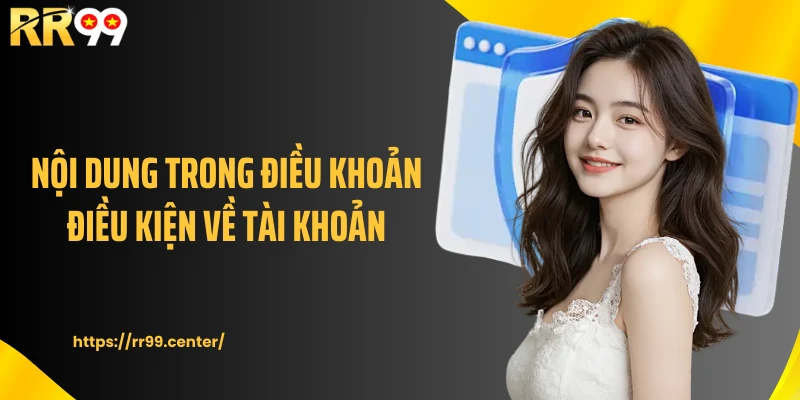 Nội dung trong điều khoản điều kiện về tài khoản
